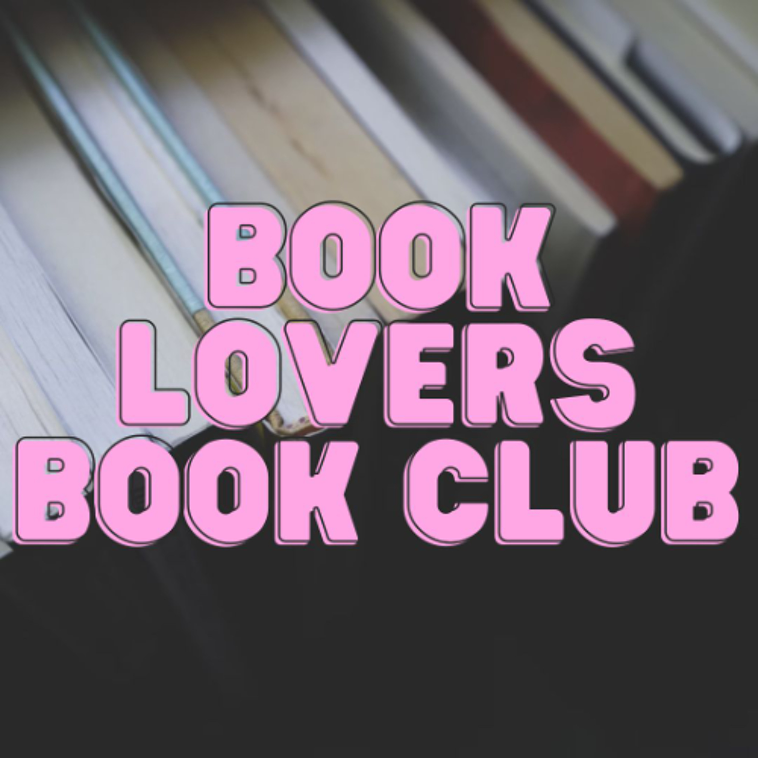 Book Lovers Book Club - Callie, Eloise, Phoenix and Sienna - St Mary's College episode artwork