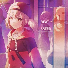 •Beat Eater•ꜱᴘᴇᴅ×ᴜᴘ 【Vivid bad squad+鏡音レン】