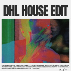 Frank Ocean - DHL House Edit (KYLE DAVIS REMIX)