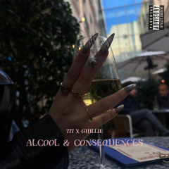 ALCOOL & CONSEQUENCES x Ghillie