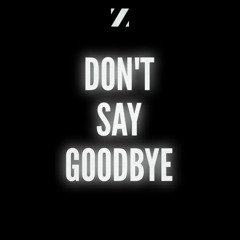 Don´t Say Goodbye