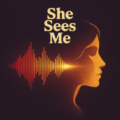 She Sees Me