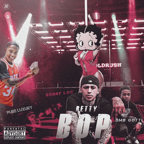 Betty Bop Remix ft. DMB Gotti & Pure Luxury