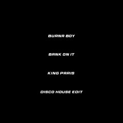 Burna Boy - Bank on It (Disco House)