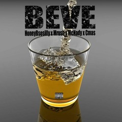 HoneyBsosilly & Cmas Music - BEVE (ft Mcnady & Mrush)