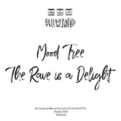 PREMIERE: Mood Tree - The Rave is a Delight [REWIND LTD]