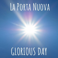 La Porta Nuova & London Community Gospel Choir - Glorious Day