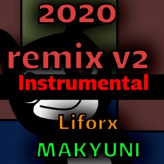 "2020" (ORIGINAL SONG) - MAKYUNI - (Remix V2 Liforx) - INSTRUMENTAL