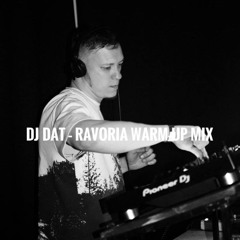 DJ DAT - Ravoria Warm-Up Mix