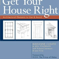 [DOWNLOAD]⚡️PDF❤️ Get Your House Right Architectural Elements to Use & Avoid