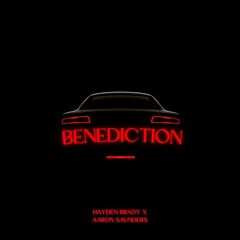 Benediction Aaron Saunders X Hayden Brady Remix