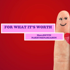 FOR WHAT IT'S WORTH