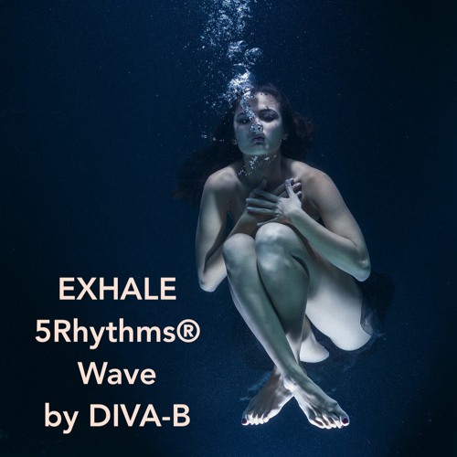 Exhale 5Rhythms®  Wave