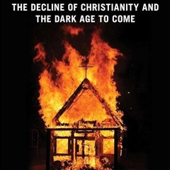 read✔ Pagan America: The Decline of Christianity and the Dark Age to Come
