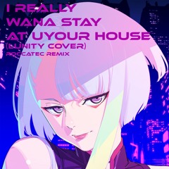 I Really Want To Stay At Your House - LUNITY (ROCCATEC REMIX)
