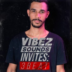 Vibez Sounds Invites: 3Beat 100% Autoral