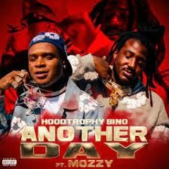 HoodTrophy Bino X Mozzy - Another Day