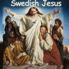 Swedish Jesus - You Can Go Bye