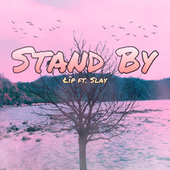 LÎP - Stand By ft. SLAY