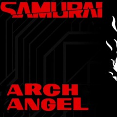 SAMURAI - Archangel By Refused
