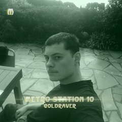 METRO STATION 10 - Goldraver