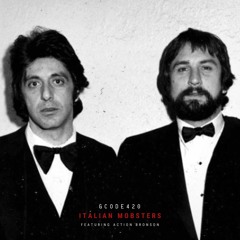 Italian Mobsters (featuring Action Bronson)