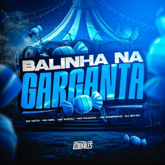 MTG - BALINHA NA GARGANTA - MC's Neto, Biel, Magal, Pikachu e Magrinho (DJ SD 061)