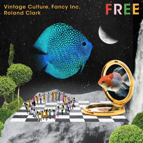 Vintage Culture, Fancy Inc, Roland Clark - Free (Radio Edit)