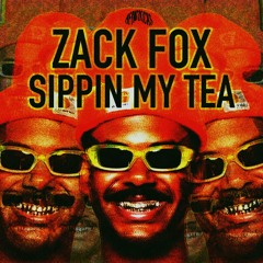 Zack Fox- Sipping My Tea (AFROTRICKS REMIX)