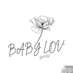 BABY LOV€