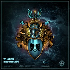Whales - Destroyer (FREE DOWNLOAD)