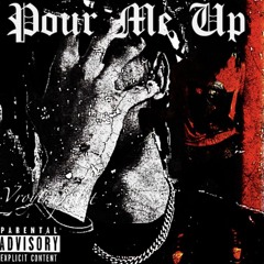 Pour Me Up