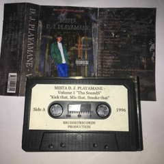MISTA D. J. PLAYAMANE - Volume 1 “Tha SoundS” [FULL TAPE] (1991-1996)