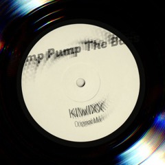 KIWIXX - Pump Pump The Bass (Original Mix)