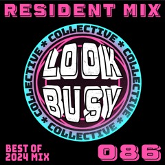 Look Busy Collective Best Of 2024 Mix