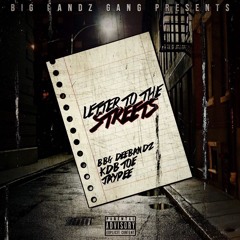 Letter To The Streets (Ft.Jaypee & Kdb Big Toe