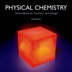 ❤[PDF]⚡  Physical Chemistry: Thermodynamics, Structure, and Change