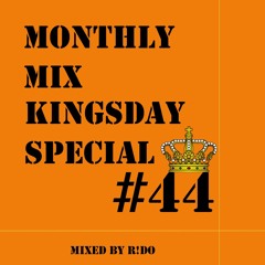 Monthly Mix #44 // Kingsday Special! 👑👨‍🦰