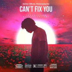 Can't Fix You 2 (feat. WakeUp$pr!te)