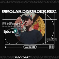 Bipolar Disorder Rec. Podcast 020 // Bours?