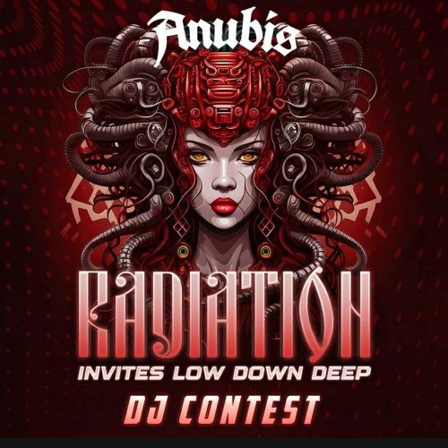 Radiation invites low down deep ANUBIS dj contest