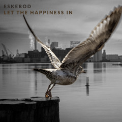 Let the happiness in