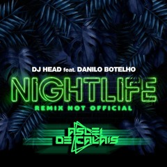 DJ Head Feat. Danilo Botelho - Night Life (Aslei De Calais Remix) - 128 Kbps