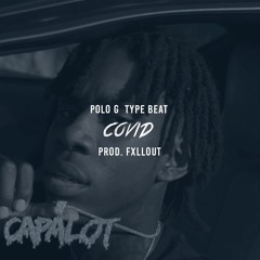 [FREE] Polo G Type Beat - "Covid" ll (Prod. FXLLOUT)