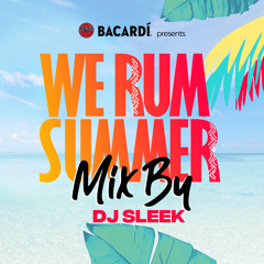 DJ SLEEK - We Rum Summer Mix 22