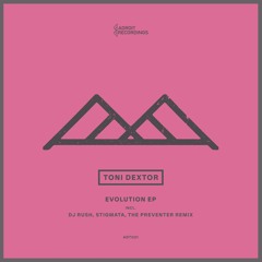 Toni Dextor - Evolution (Stigmata Remix)