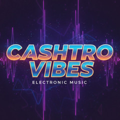 CashtroVibe 7