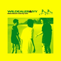 WILDEALER & IYY at Baba Beach Club by Day (Live Session Vol.309)
