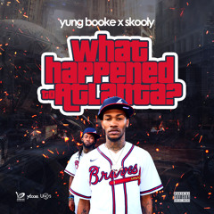 What Happened to Atlanta (feat. Skooly)