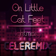 Nightmargin - On Little Cat Feet | REMIX